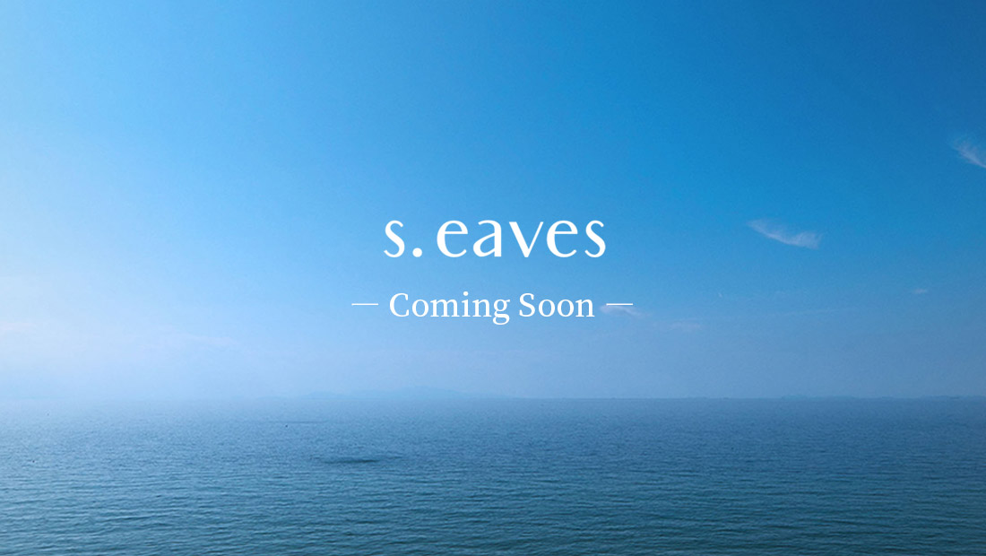 s.eaves - Coming Soon -